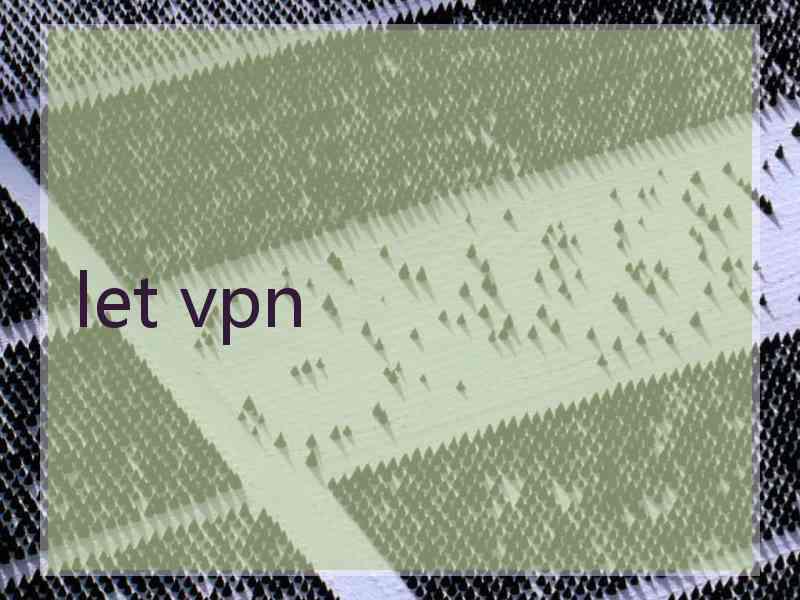 let vpn