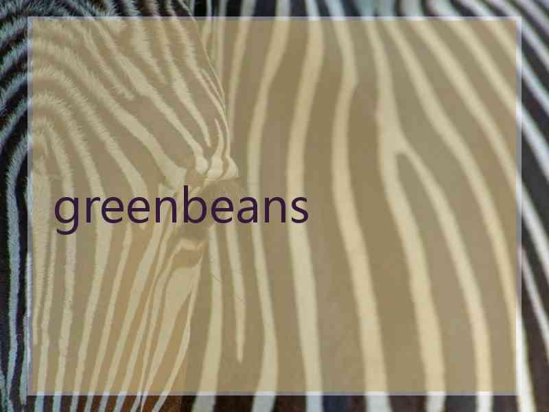 greenbeans