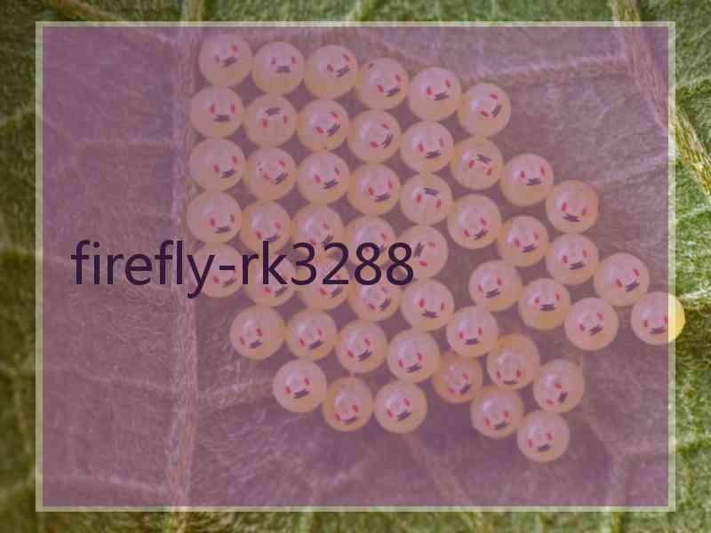 firefly-rk3288